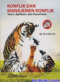 Image of Konflik dan Manajemen Konflik : Teori, Aplikasi dan Penelitian